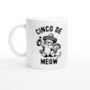 Cinco De Meow | Cinco De Drinko | Funny Cinco de Mayo Mug