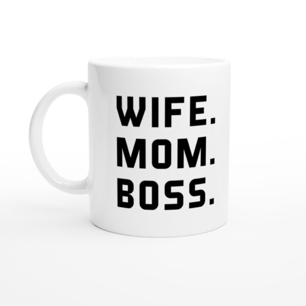 Wife Mom Boss | Funny Mom Mug