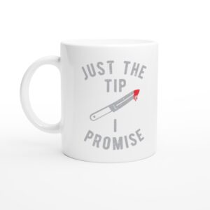 Just The Tip I Promise | Funny Halloween Mug