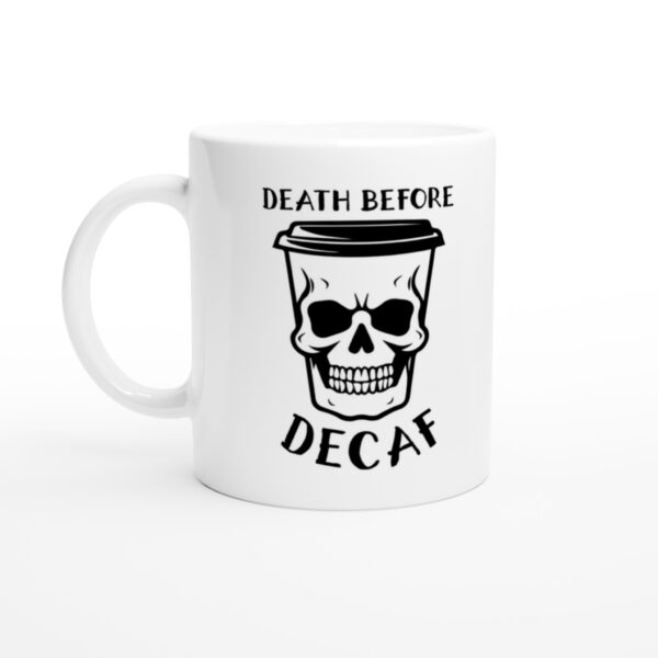 Death Before Decaf | Funny Coffee Mug