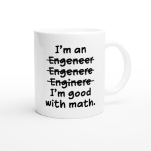 I’m Good With Math | Funny Engineer Mug