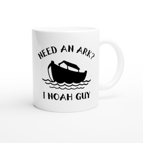 Noah’s Ark | Need An Ark? I Noah Guy | Funny Christian Mug