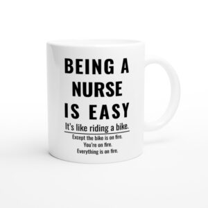 Being a Nurse Is Easy | Funny Nurse Mug