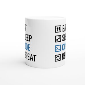 Eat Sleep Code Repeat | Funny Software Engineer Mug
