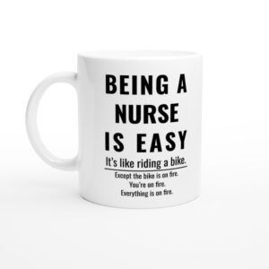 Being a Nurse Is Easy | Funny Nurse Mug