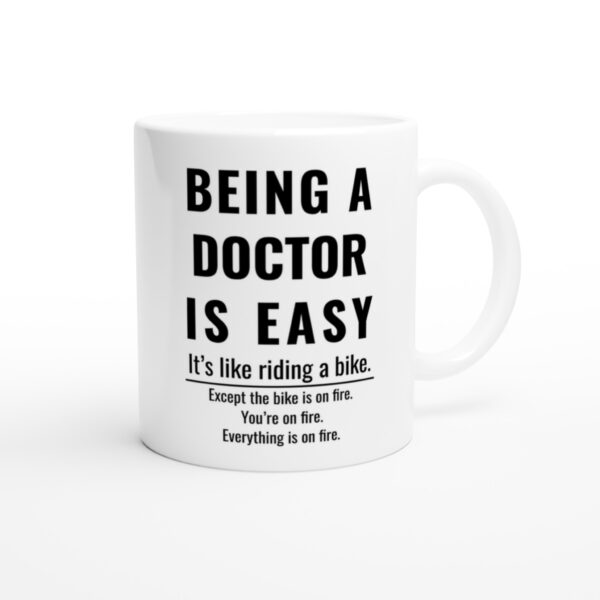 Being a Doctor Is Easy | Funny Doctor Mug