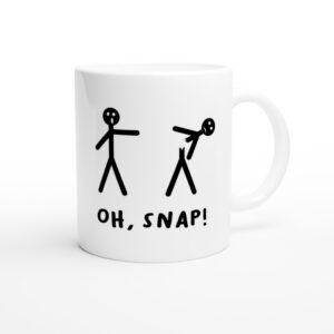 Oh Snap | Funny and Novelty Mug