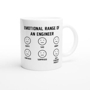 Emotional Range of an Engineer | Funny Engineer Mug