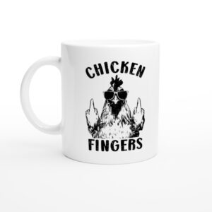 Chicken Middle Fingers | Funny and Novelty Mug
