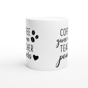 Coffee Gives Me Teacher Power | Funny Teacher Mug