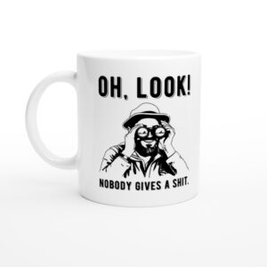 Nobody Gives A Shit | Funny and Novelty Mug