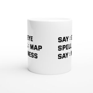 Say: Eye Spell: Map Say: Ness | Funny and Novelty Mug