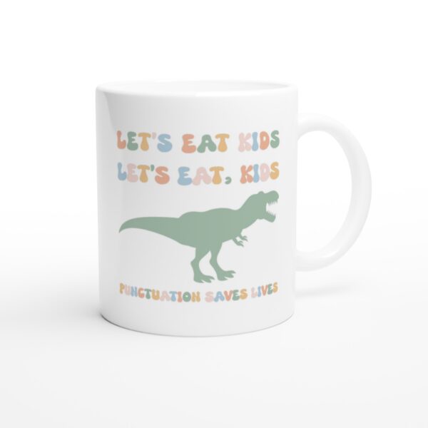 Let’s Eat Kids | Punctuation Saves Lives | Funny Teacher Mug