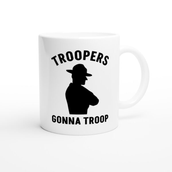 Troopers Gonna Troop | Funny State Police Mug