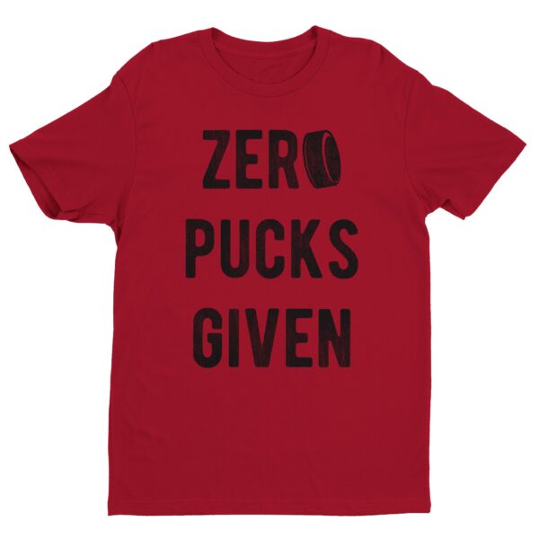 Zero Pucks Given | Zero Fucks Given | Funny Hockey T-shirt