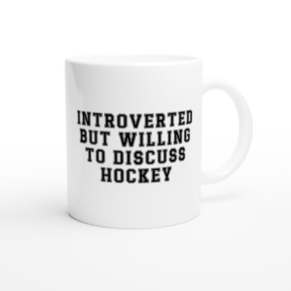 Introverted but Willing to Discuss Hockey | Funny Hockey Mug