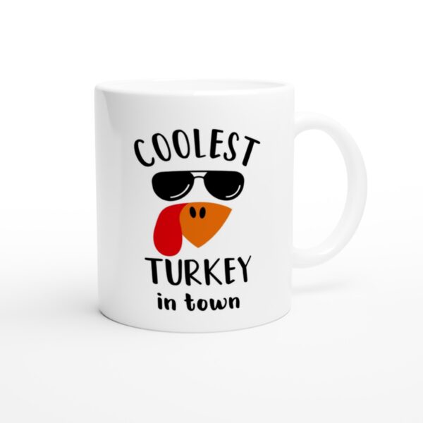 Coolest Turkey in Town | Funny Thanksgiving Mug