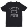 Football Is My Second Favorite F-Word | Funny American Football T-shirt