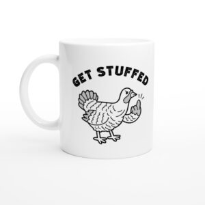 Get Stuffed | Flip the Bird | Funny Thanksgiving Mug