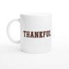 Thankful | Thanksgiving and Fall Mug