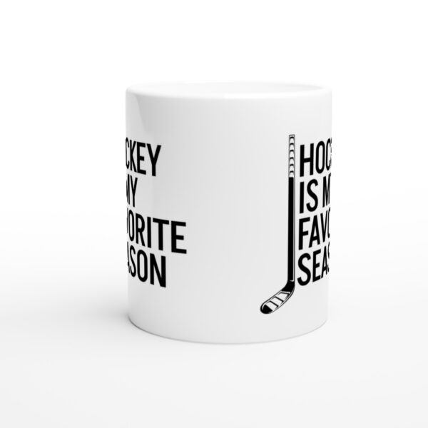 Hockey Is My Favorite Season | Funny Hockey Mug