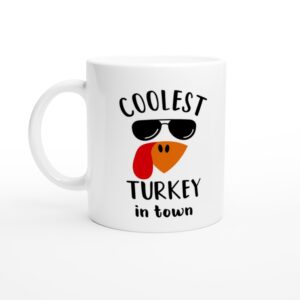 Coolest Turkey in Town | Funny Thanksgiving Mug