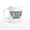 Introverted but Willing to Discuss Hockey | Funny Hockey Mug