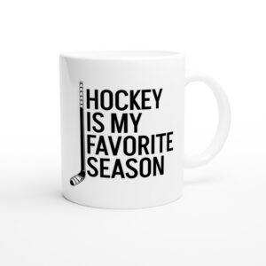 Hockey Is My Favorite Season | Funny Hockey Mug