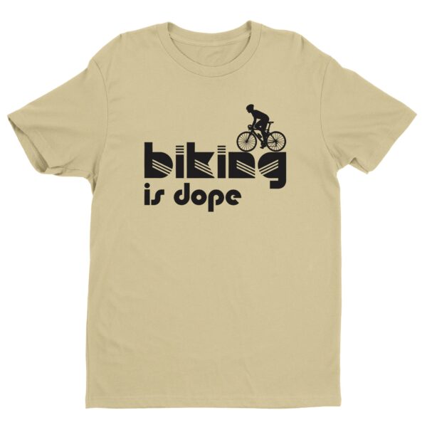 Biking Is Dope | Funny Cycling T-shirt