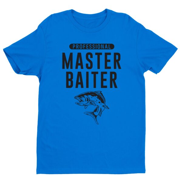 Professional Master Baiter | Funny Salmon Fishing T-shirt