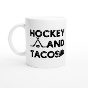 Hockey and Tacos | Funny Hockey Mug