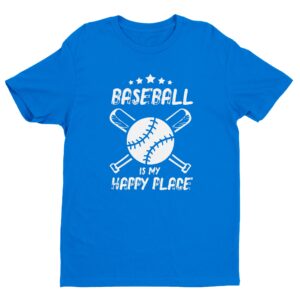 Baseball Is My Happy Place | Baseball T-shirt