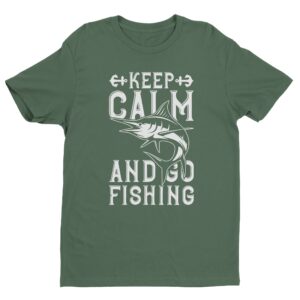 Keep Calm And Go Fishing | Fishing T-shirt