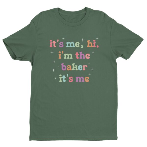 It’s Me Hi I’m The Baker | Cute Baking T-shirt