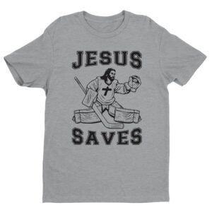 Hockey Goaltender Jesus Saves | Funny Ice Hockey Goalie T-shirt