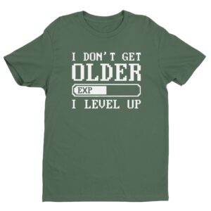 I Don’t Get Older I Level Up | Funny Gaming T-shirt