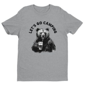 Let’s Go Camping | Funny Bear Camping T-shirt