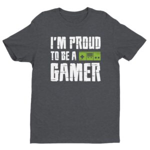 I’m Proud to Be a Gamer | Gaming T-shirt
