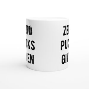 Zero Pucks Given | Zero Fucks Given | Funny Hockey Mug