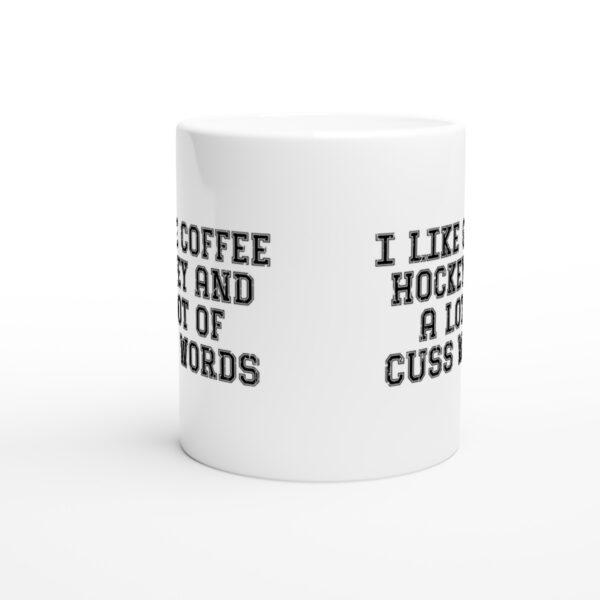 I Like Coffee, Hockey, and a Lot of Cuss Words | Funny Hockey Mug