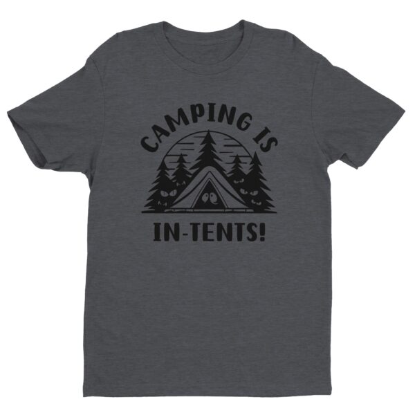 Camping Is In Tents | Funny Camping T-shirt
