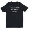 I Like Camping And Maybe 3 People | Funny Camping T-shirt