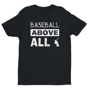 Baseball Above All | Funny Baseball T-shirt