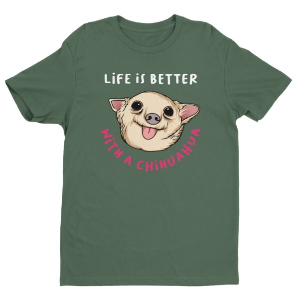 Life Is Better with a Chihuahua | Cute Dog T-shirt