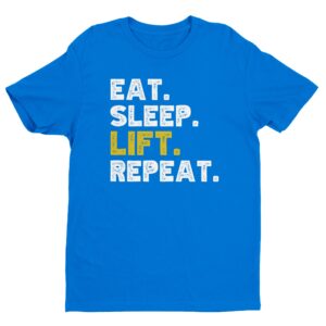 Eat Sleep Lift Repeat | Gym and Fitness T-shirt