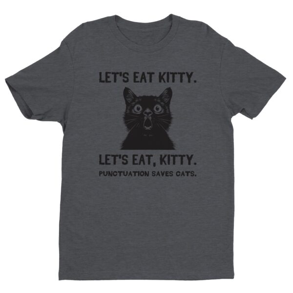 Let’s Eat Kitty | Punctuation Saves Cats | Funny Cat T-shirt