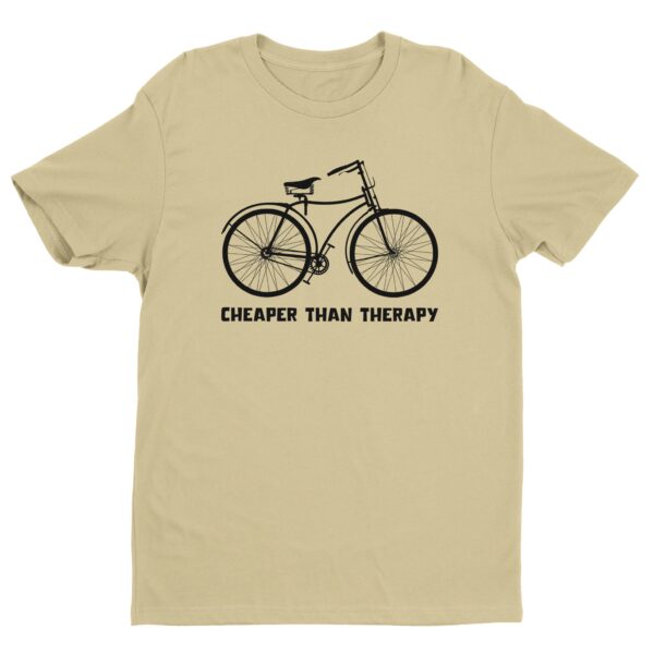 Cycling Is Cheaper Than Therapy | Funny Cycling T-shirt