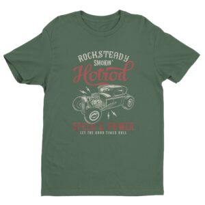 Rock Steady Smokin’ Hot Rod | Custom Car Lover T-shirt