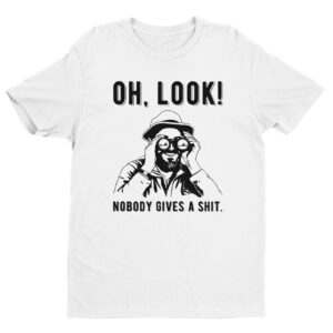 Nobody Gives a Shit | Funny T-shirt