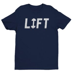 Lift | Gym and Fitness T-shirt